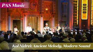 Kol Nidrei: Ancient Melody, Modern Sound