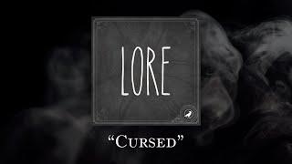 Lore: Cursed