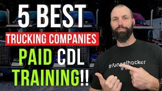 5 Best Trucking Companies - Paid CDL Training!! #truckdriver #cdltraining #truckdrivertraining