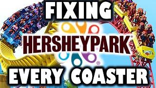 How to Improve EVERY Coaster at Hersheypark