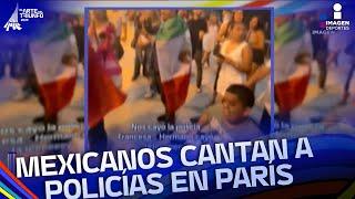 Los mexicanos en París le cantaron a los policías franceses | El Triunfo Que Importa