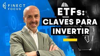 ETFs: claves para invertir  Finect Focus con Renta 4