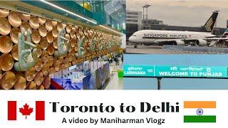 Canada to India॥Toronto to Delhi flight॥Air Canada/Luftansa flight॥Punjab Trip॥