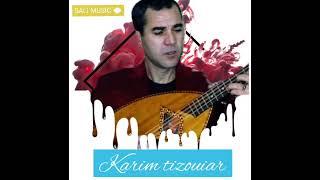 KARIM TIZOUIAR ''''Asmaken qaren meden'''' ( arjouyi )