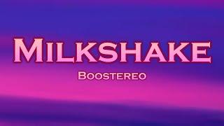 Boostereo - Milkshake (Lyrics) feat. The Trendy