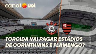 CORINTHIANS E FLAMENGO TERÃO VAQUINHAS! MATTOS EXPLICA COMO TORCIDAS VÃO AJUDAR A PAGAR ESTÁDIOS