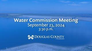 Douglas County Water Commission Meeting – September 23, 2024