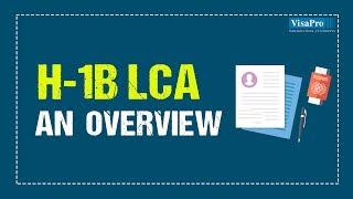 H1B LCA - Labor Condition Application: An Overview