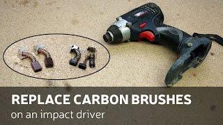 DIY: Replace Carbon Brushes On An Impact Driver