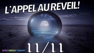 111| Portail du 11/11 | L'appel de (R)éveil  #portailénergétique  #spiritenergytherapy