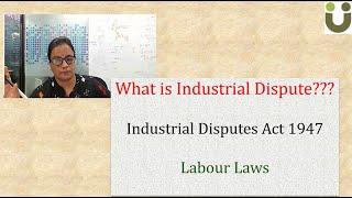 Industrial Disputes Act | Industrial Dispute Definition | Labour Laws | Human Peritus