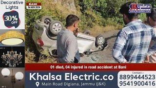 01 died, 04 injured in road accident at Bani