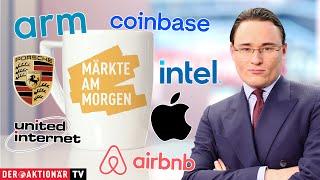 Märkte am Morgen: Arm Holdings, Coinbase, Airbnb, Intel, Apple, United Internet, Porsche AG