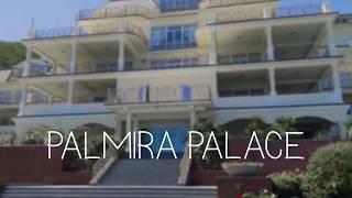 PALMIRA PALACE - ЛУЧШИЙ ОТЕЛЬ КРЫМА РЯДОМ С ЛАСТОЧКИНЫМ ГНЕЗДОМ СПУСТЯ 10 ЛЕТ \/ avi gold