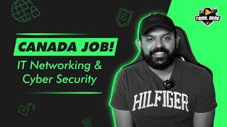 Canada Job | Networking & Cyber Security | Tamil dude