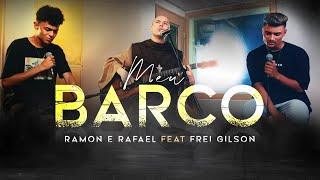 Meu Barco - Ramon e Rafael feat. Frei Gilson | WORSHIP (Clipe Oficial)