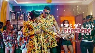 Boris Ket - PÉPÉRÉRÉ (No Time) ft. Vika [ Clip Officiel ]