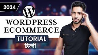 WordPress eCommerce Website Tutorial for Beginners (2024)  || 60 Min में eCommerce Store खोलो