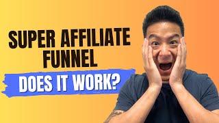 Super Affiliate Funnel Review - Does This Really Work? (Shocking Reveal)...