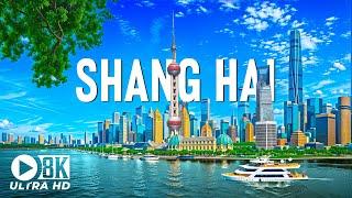 Shanghai 8K UHD – Journey To Discover China's Most Modern City