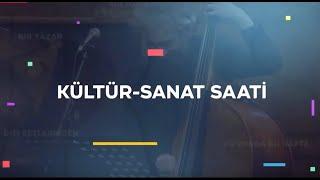 Kültür Sanat Saati 11. Bölüm