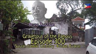 Gravetour of the Famous E300ph | Bruno Punzalan | Sulucan Catholic Cemetery -Bocaue, Bulacan