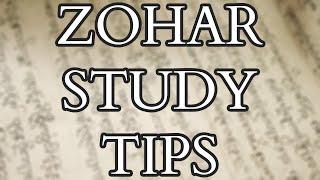 Kabbalah & Zohar - Advice and Tips for Starting to Study the Zohar - the core text of the Kabbalah