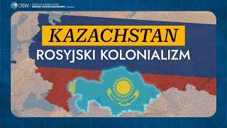 Kazachstan. Kolonializm po rosyjsku