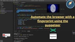 Automate the browser fingerprint using puppeteer - tips and tricks