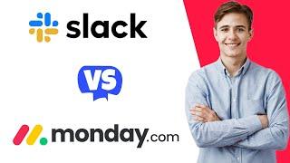 Slack vs Monday.com - Which One Is Better?