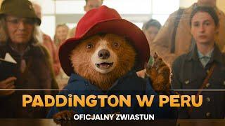 PADDINGTON W PERU | Oficjalny zwiastun | Kino Świat