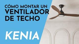 KENIA |  Aprende a instalar un ventilador de techo