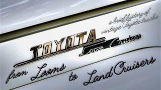 Looms to Land Cruisers: A Brief History of Vintage Toyota Trucks (Hmm I've Never Thought About That)