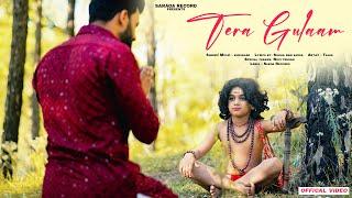 TERA GULAAM /Singer & Music - SURSAGAR / Lyrics & Video Sukha Ram Saroa / Saroa Records