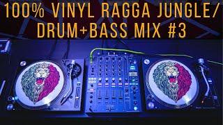 100% Vinyl - Ragga Jungle/Drum & Bass Mix (#3) - 2019