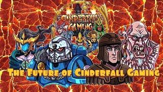 The Future of Cinderfall Gaming