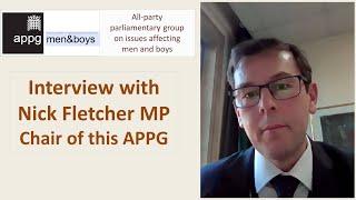 Nick Fletcher MP on the Men&Boys APPG Interview.