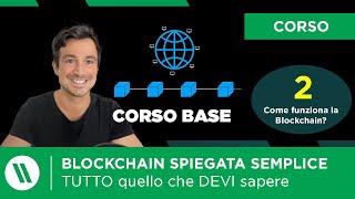 BLOCKCHAIN: COS'È E COME FUNZIONA spiegata SEMPLICE con esempi PRATICI | Corso BASE di Crypto Ep. 2