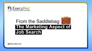 From the Saddlebag: The Marketing Aspect of Job Search