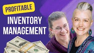 How to increase PROFITS with inventory management  (for creative small businesses!)