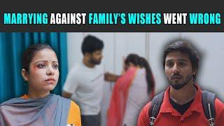 Marrying Against Family’s Wishes Went Wrong | Rohit R Gaba