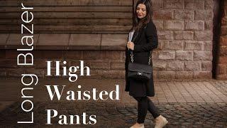 Lookbook | Outfit Ideas | Long Blazer And High Waisted Pants