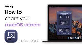 How to share your macOS screen in BenQ InstaShare 2