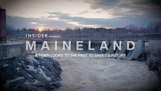 Maineland | A town looks to the past to save its future