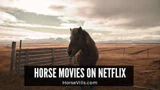 Must-Watch Horse Movies on Netflix