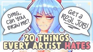 20 Things Every Artist HATES! (Or At Least Most of Them) || SPEEDPAINT + COMMENTARY