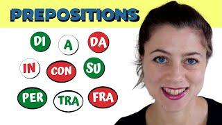 The Italian PREPOSITIONS (DI, A, DA, IN, CON, SU, PER, TRA, FRA)