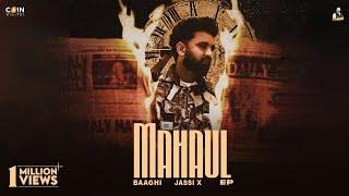 New Punjabi Songs 2024 | Mahaul (Official Video) Baaghi, Jassi X | Latest Punjabi Songs 2024