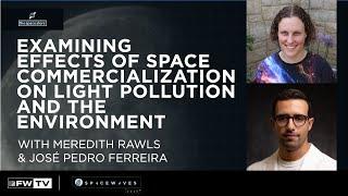 SpaceWaves 25: Examining Effects of Space Commercialization on Light Pollution and the Environment