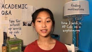 Q&A: tips for school, aps, motivation + how I took calc as a sophomore